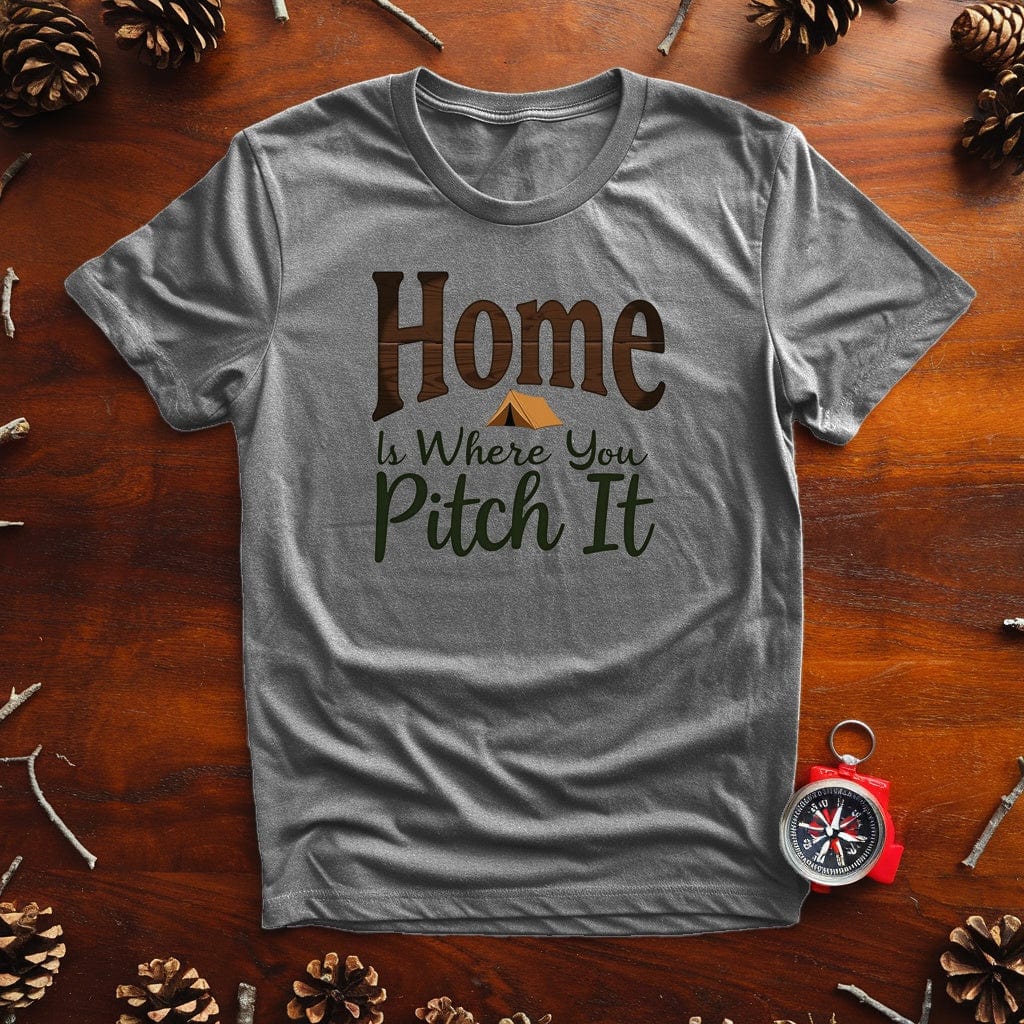 "Home Is Where You Pitch It" Camping T-Shirt - Live Nature