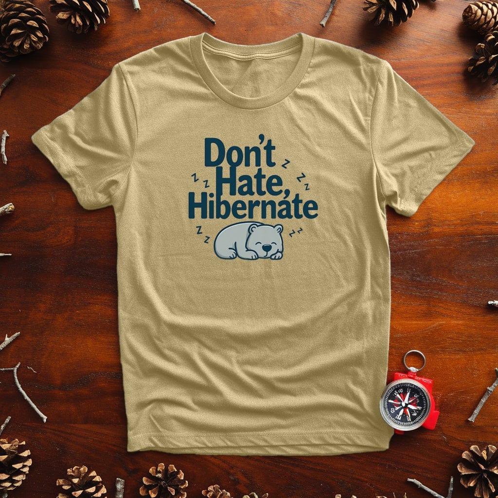 "Don't Hate, Hibernate" Cozy Bear T-Shirt - Live Nature